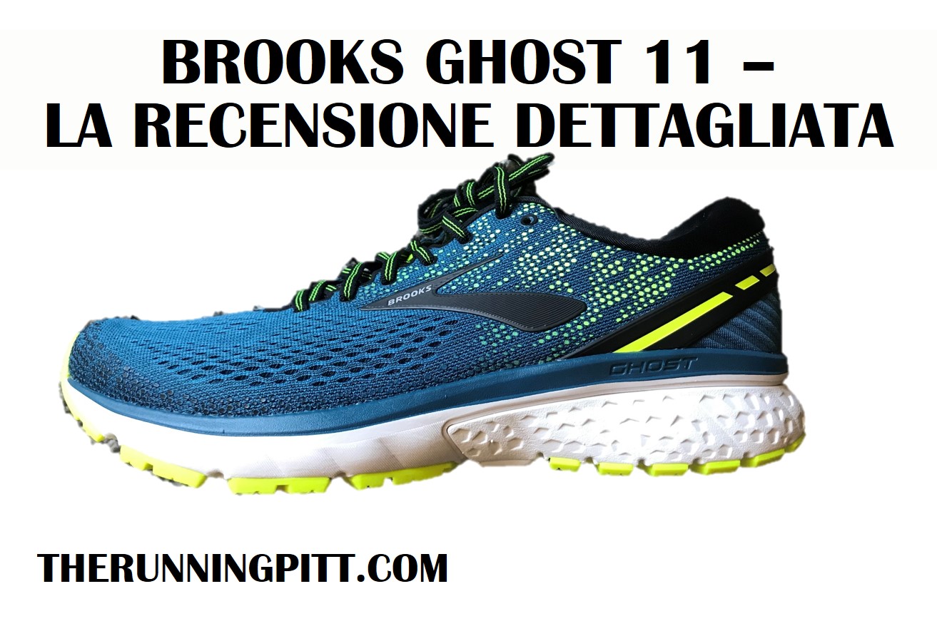 Brooks Ghost 11: la recensione dettagliata - The Running Pitt