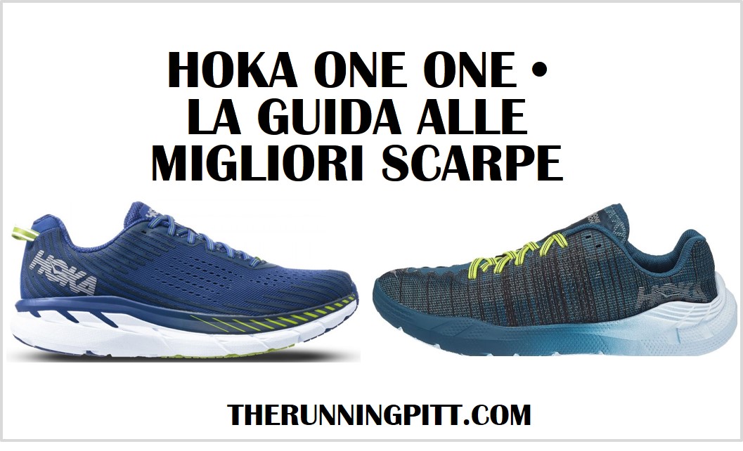 Migliori scarpe Running Hoka - The Running Pitt